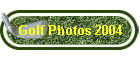Golf Photos 2004