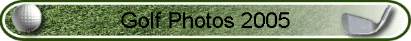 Golf Photos 2005